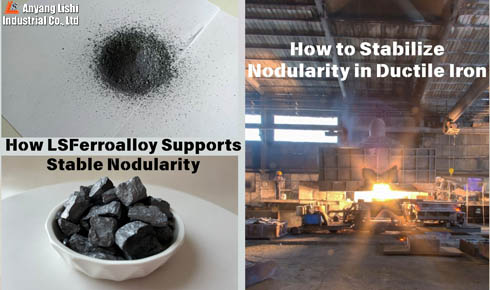 How to Stabilize Nodularity in Ductile Iron: Practical Solutions for Foundries